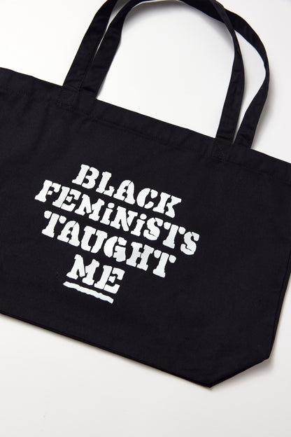 Black Feminists Taught Me Tote