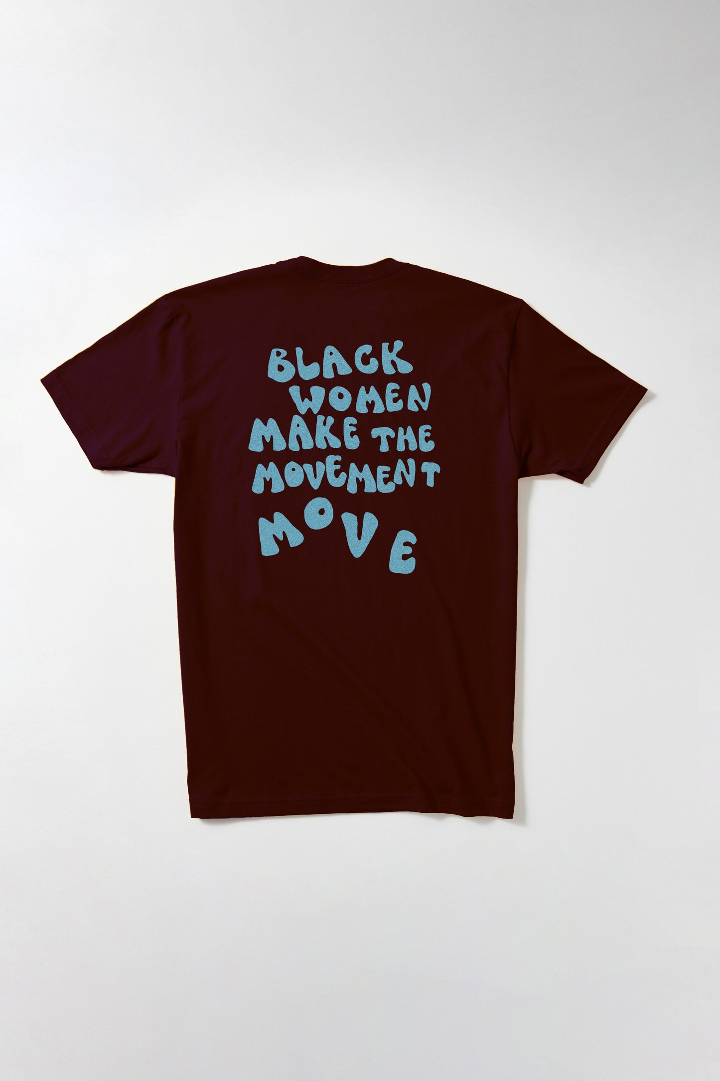 Black Women Make the Movement Move T-Shirt Jay Katelansky