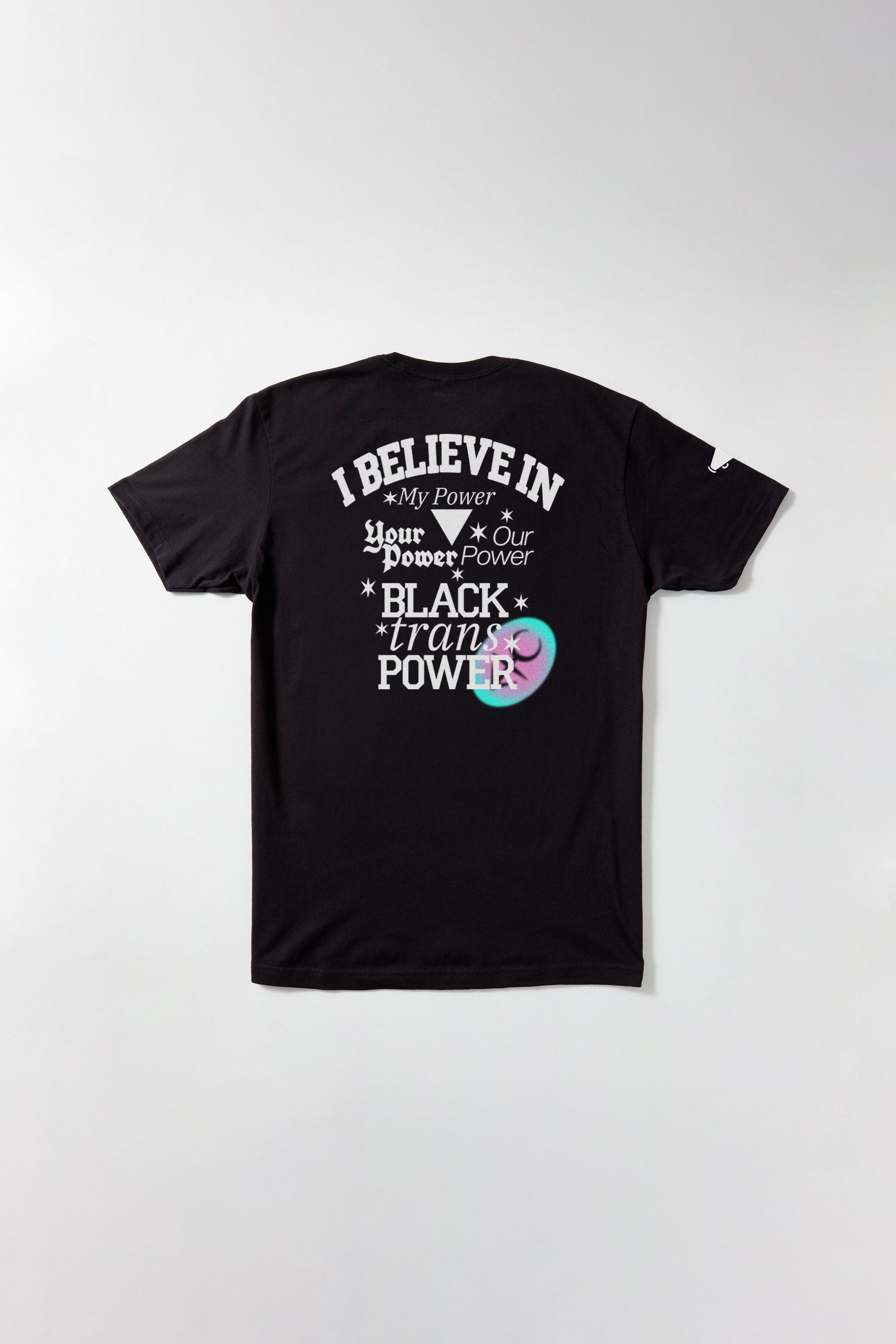 I Believe in Our Power T-Shirt Gender Liberation Movement