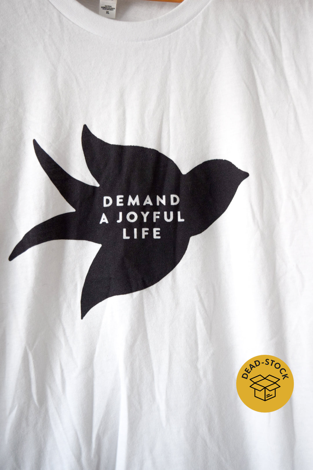 Demand a Joyful Life T-Shirt—XL Sample Sale