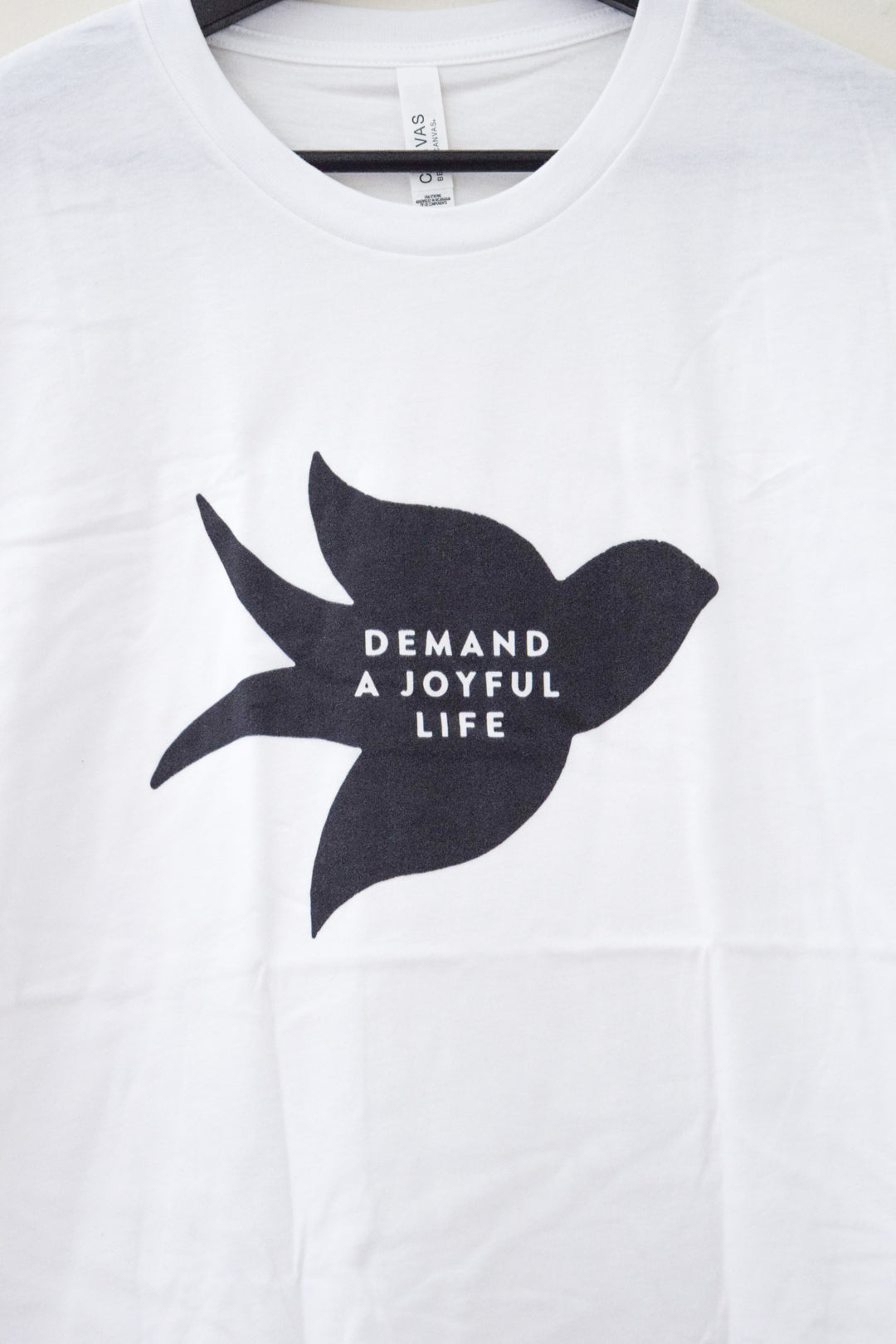 Demand a Joyful Life T-Shirt Sample Sale