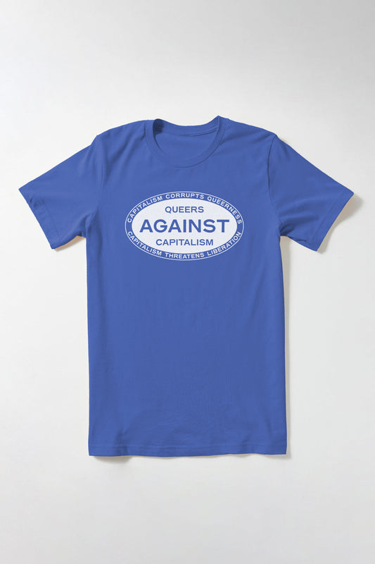 Queers Against Capitalism T-Shirt Mitch Wiesen