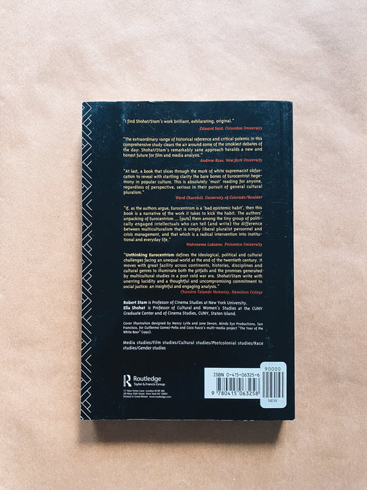 Unthinking Eurocentrism: Multiculturalism and The Media by Ella Shohat & Robert Stam (1994) Radical Roots