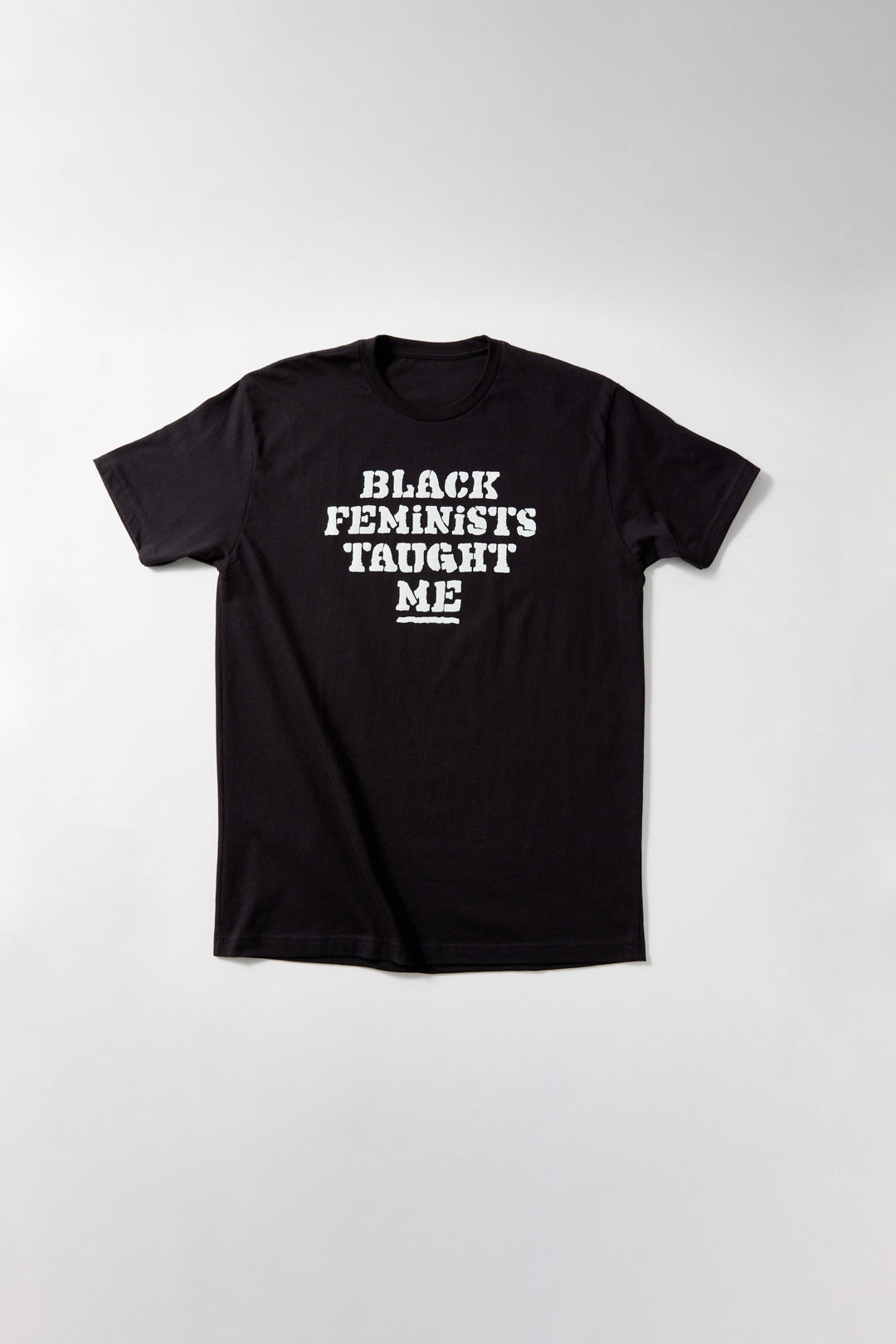 Black Feminists Taught Me T-Shirt Black Women Radicals