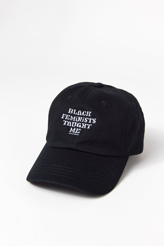 Black Feminists Taught Me Hat