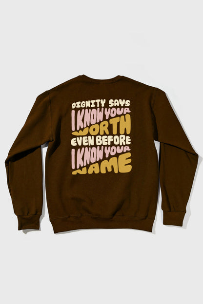 Dignity for All Sweatshirt Danielle Coke Balfour