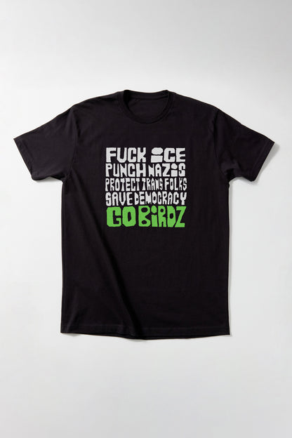 F*ck Ice. Go Birdz. T-Shirt