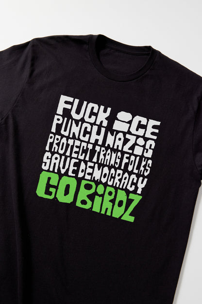 F*ck Ice. Go Birdz. T-Shirt