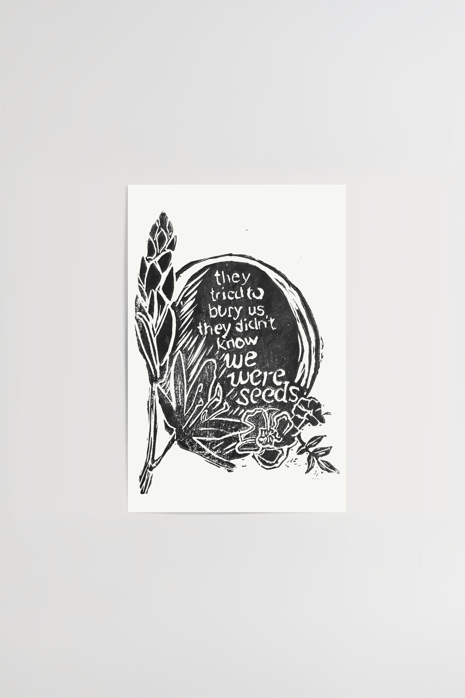 They Tried to Bury Us Print Josephine Scully