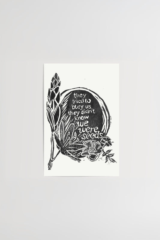 They Tried to Bury Us Print Josephine Scully