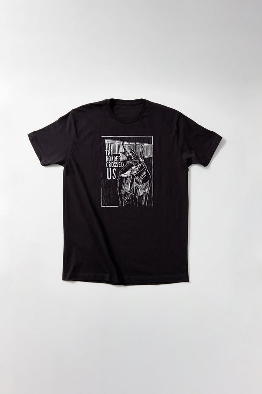 The Border Crossed Us T-Shirt (Wholesale) Josephine Scully