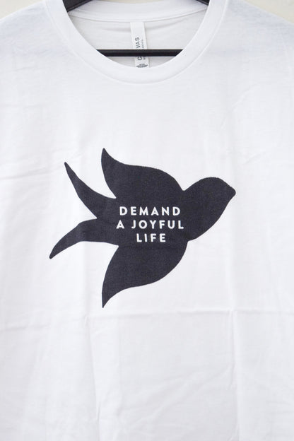 Demand a Joyful Life T-Shirt Sample Sale