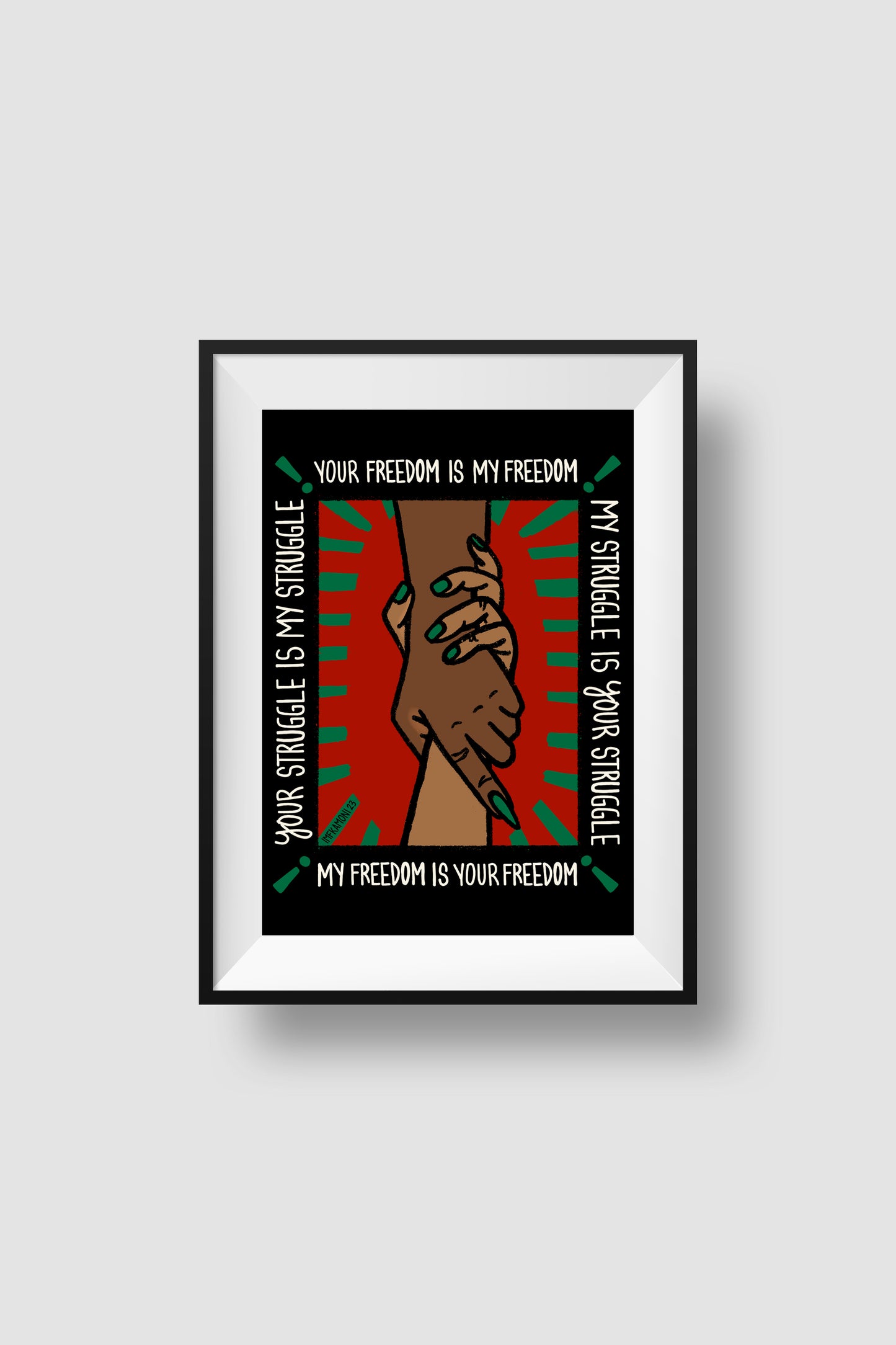 Your Freedom, My Freedom Poster IMFKAMONI