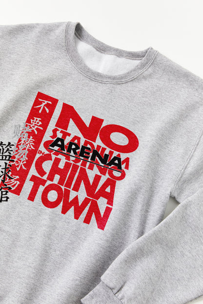 No Arena in Chinatown Crewneck No Arena in Chinatown