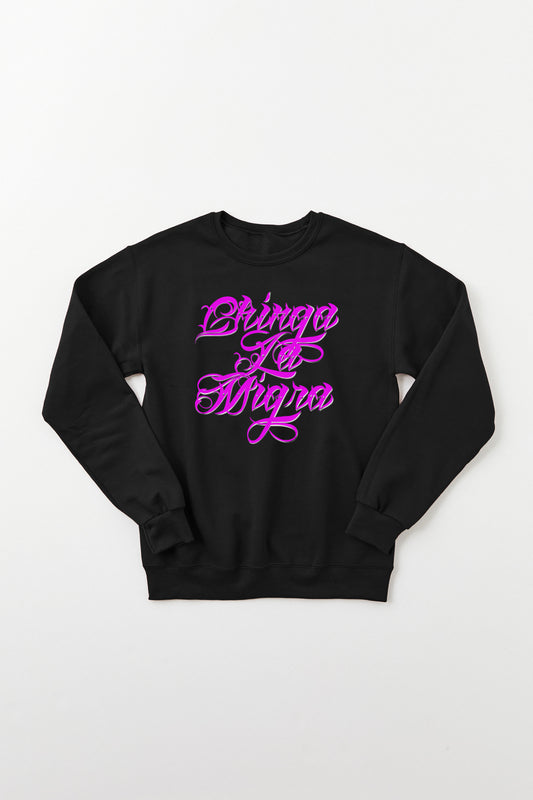 Chinga La Migra Sweatshirt