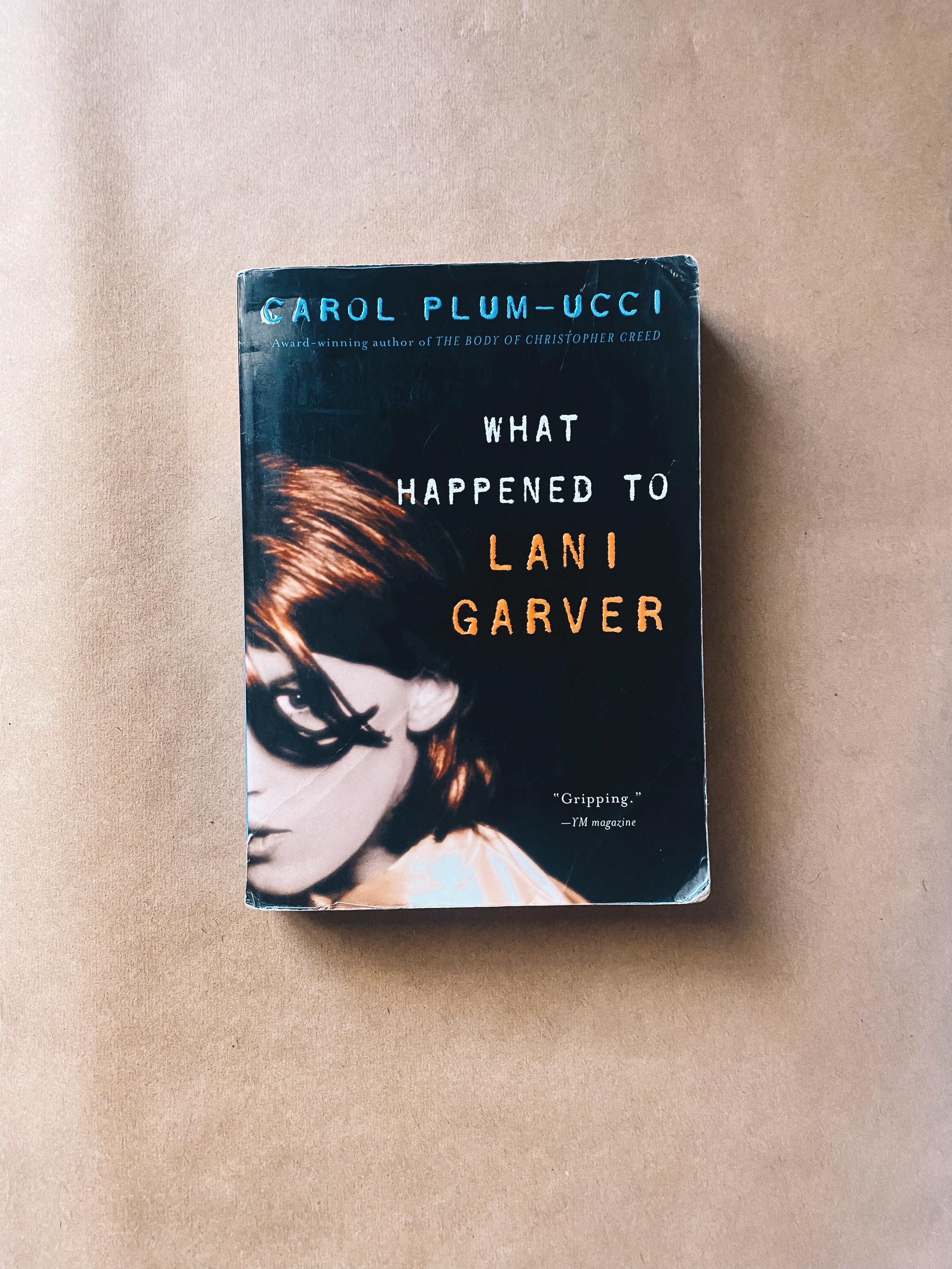 What Happened to Lani Garver by Carol Plum-Ucci Cree Myles
