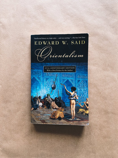 Orientalism: Western Conceptions of the Orient by Edward Said (1978) Radical Roots